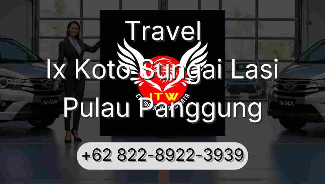 Travel Ix Koto Sungai Lasi Pulau Panggung