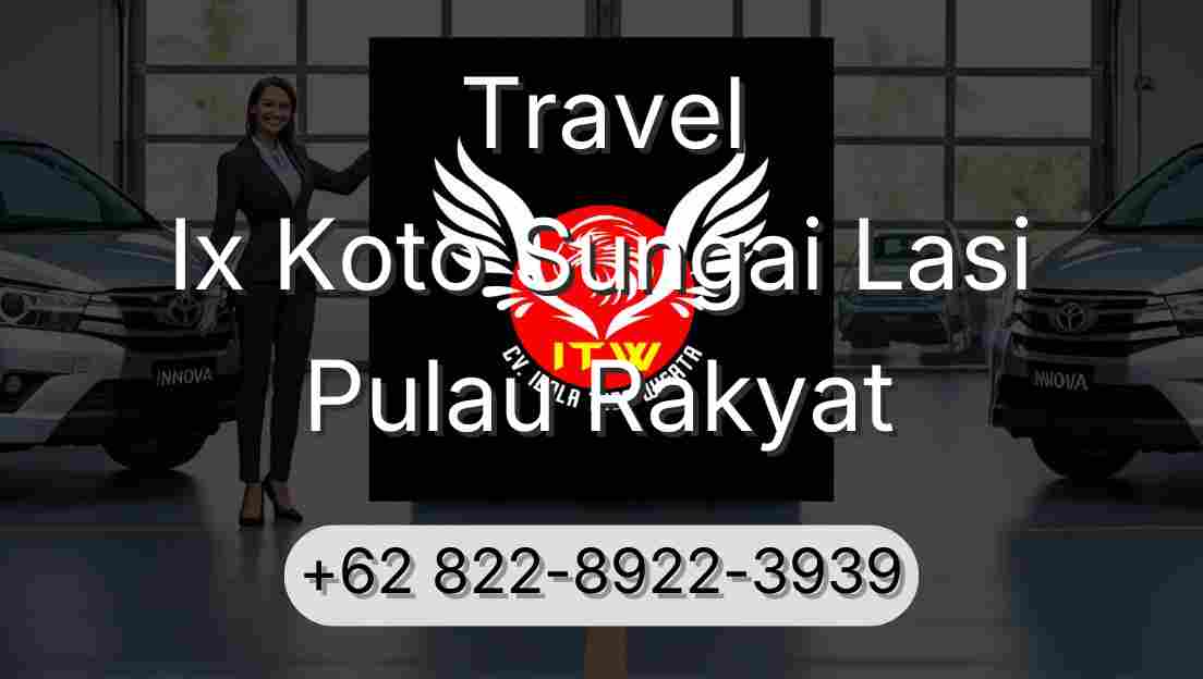 Travel Ix Koto Sungai Lasi Pulau Rakyat