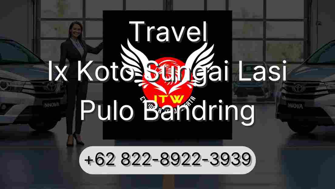 Travel Ix Koto Sungai Lasi Pulo Bandring