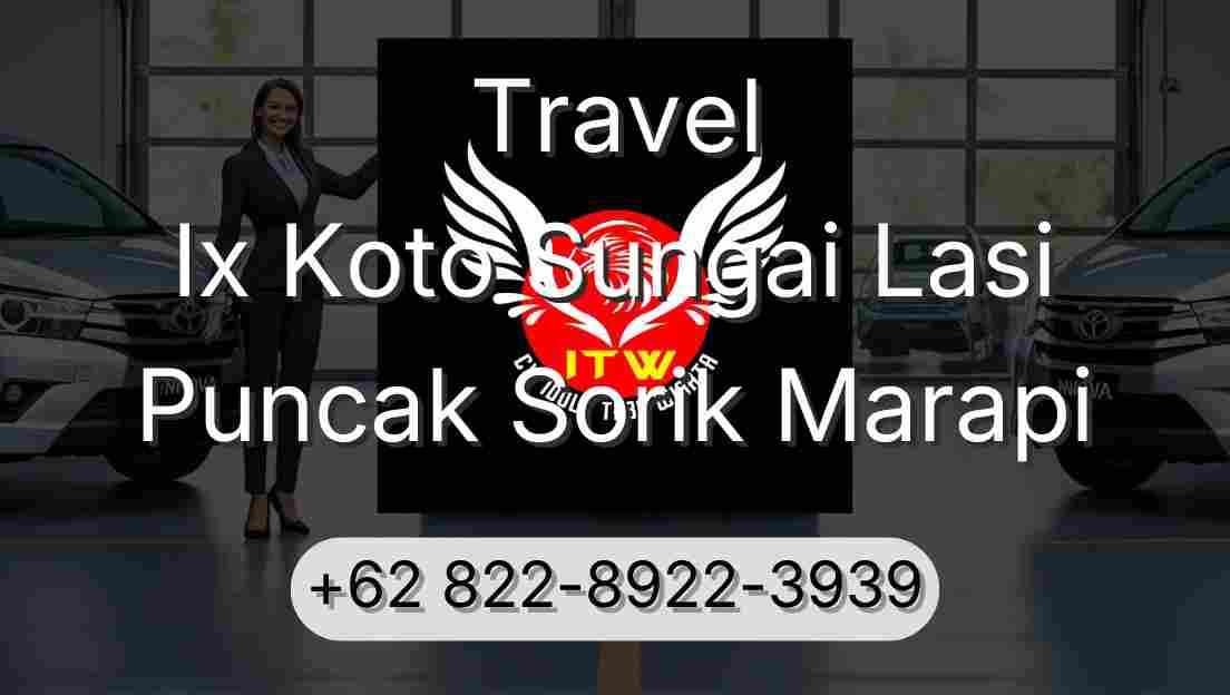 Travel Ix Koto Sungai Lasi Puncak Sorik Marapi