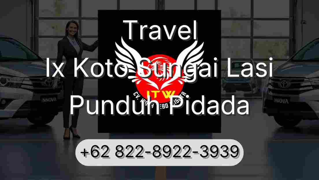 Travel Ix Koto Sungai Lasi Punduh Pidada