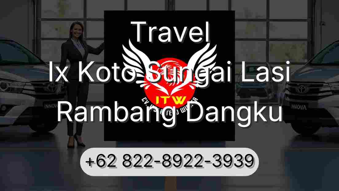 Travel Ix Koto Sungai Lasi Rambang Dangku