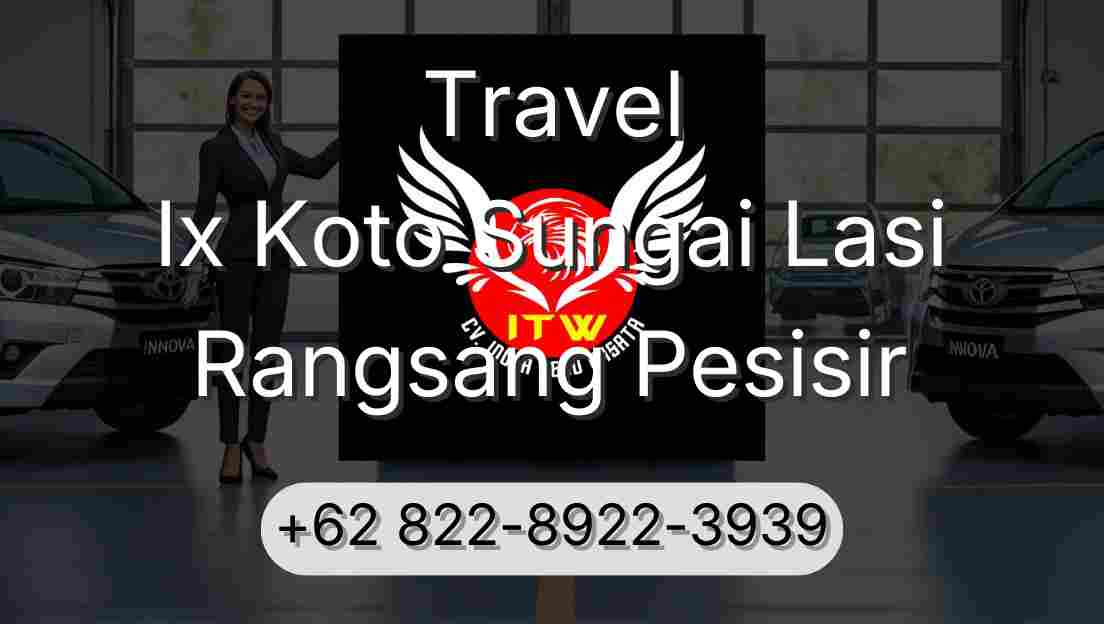 Travel Ix Koto Sungai Lasi Rangsang Pesisir