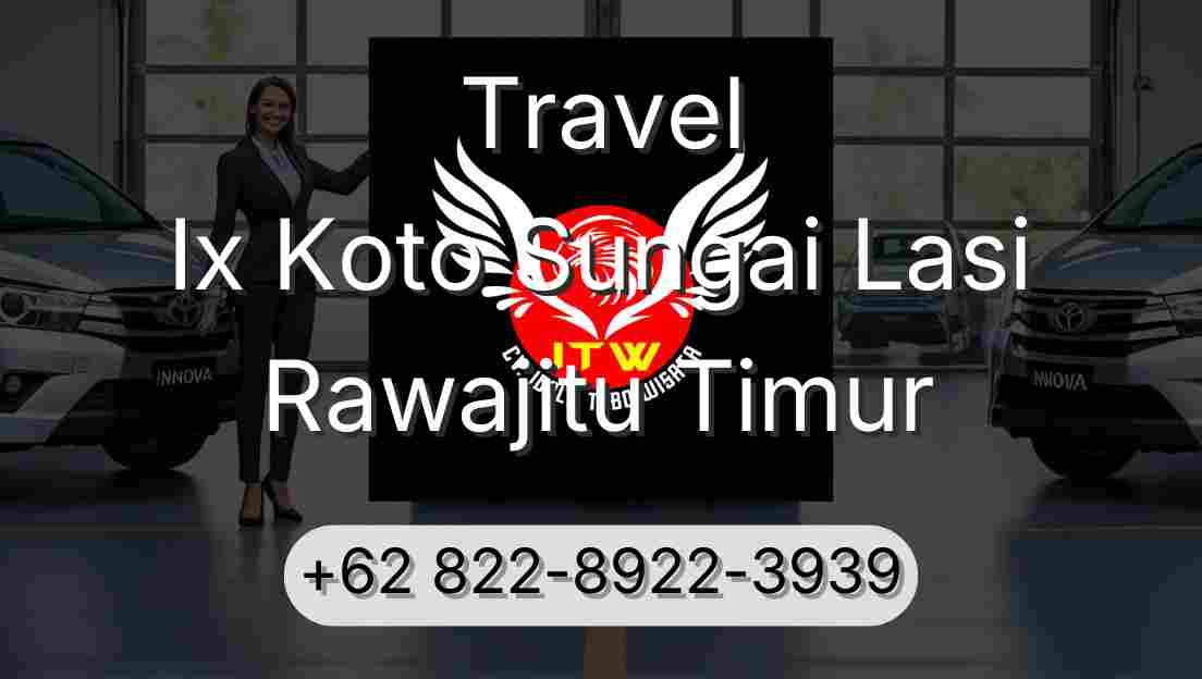 Travel Ix Koto Sungai Lasi Rawajitu Timur