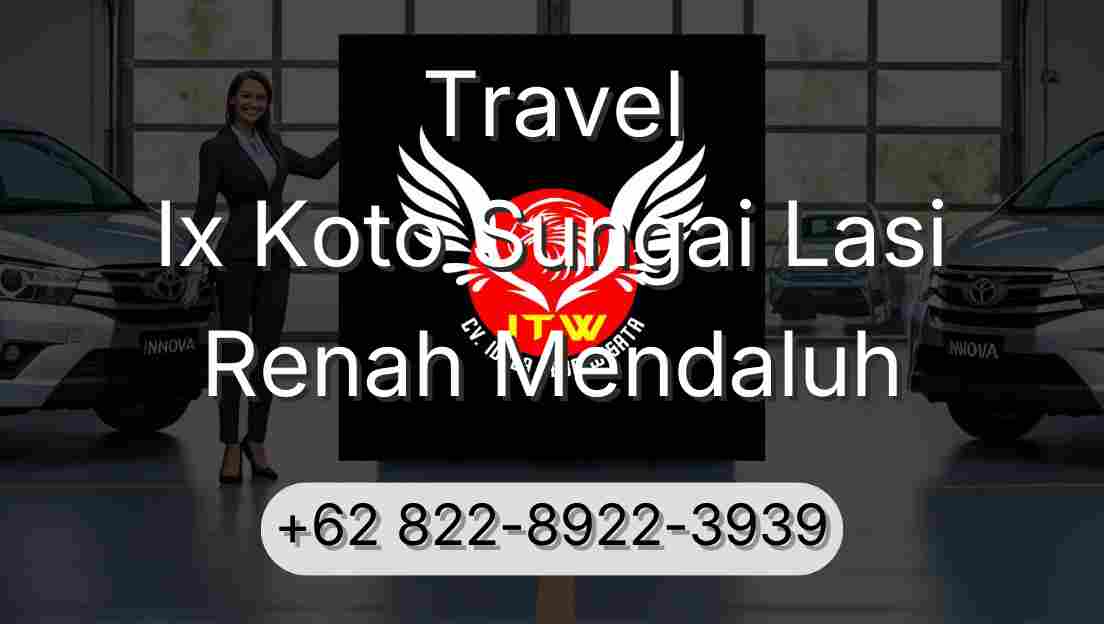 Travel Ix Koto Sungai Lasi Renah Mendaluh