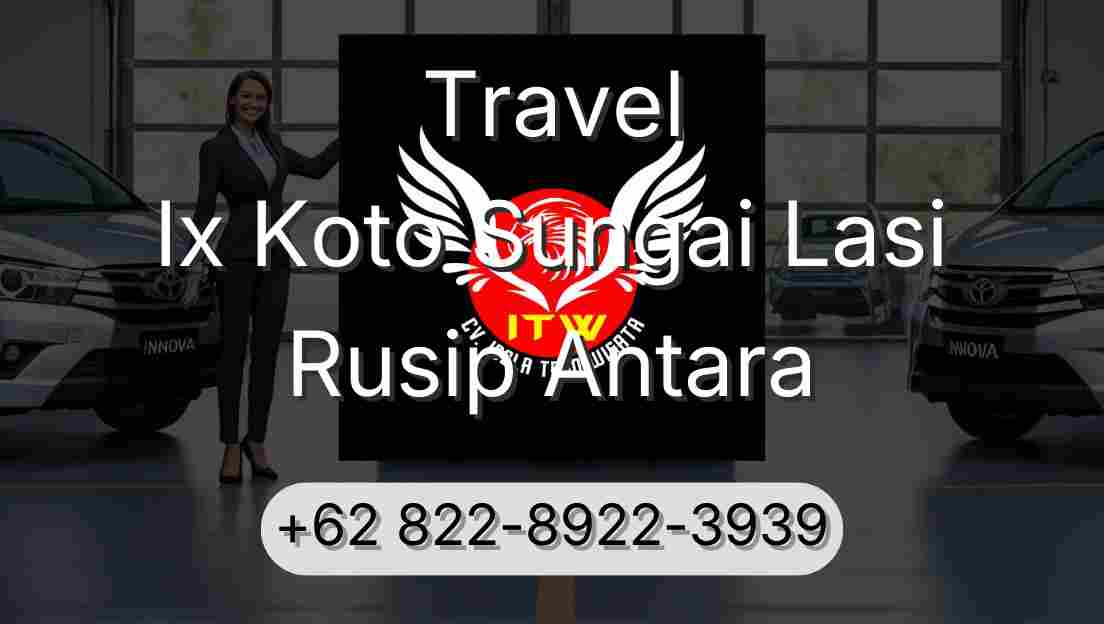 Travel Ix Koto Sungai Lasi Rusip Antara