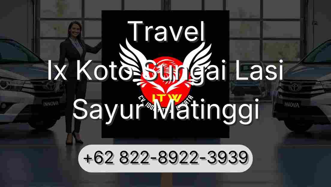 Travel Ix Koto Sungai Lasi Sayur Matinggi