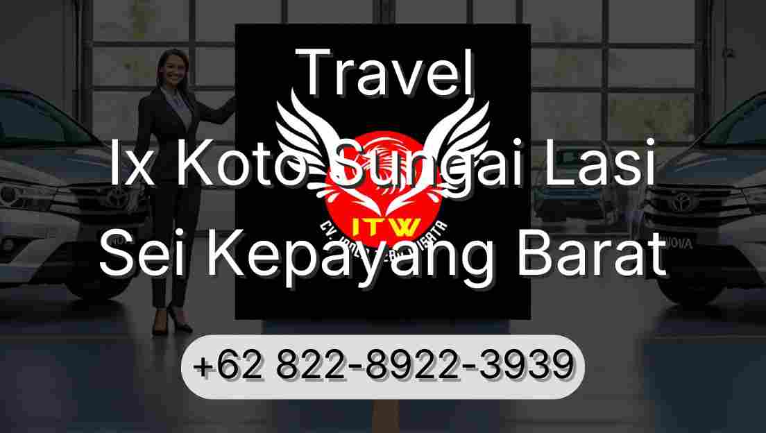 Travel Ix Koto Sungai Lasi Sei Kepayang Barat