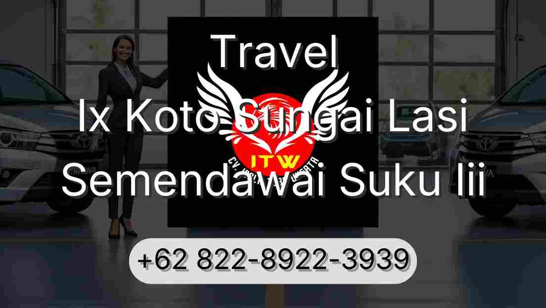 Travel Ix Koto Sungai Lasi Semendawai Suku Iii