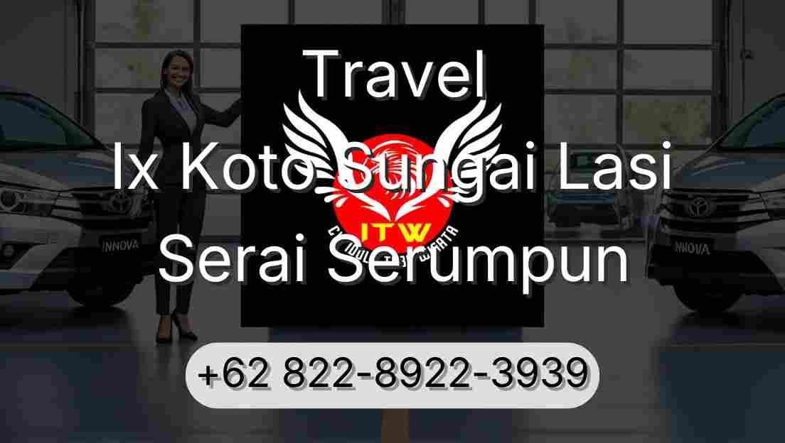 Travel Ix Koto Sungai Lasi Serai Serumpun
