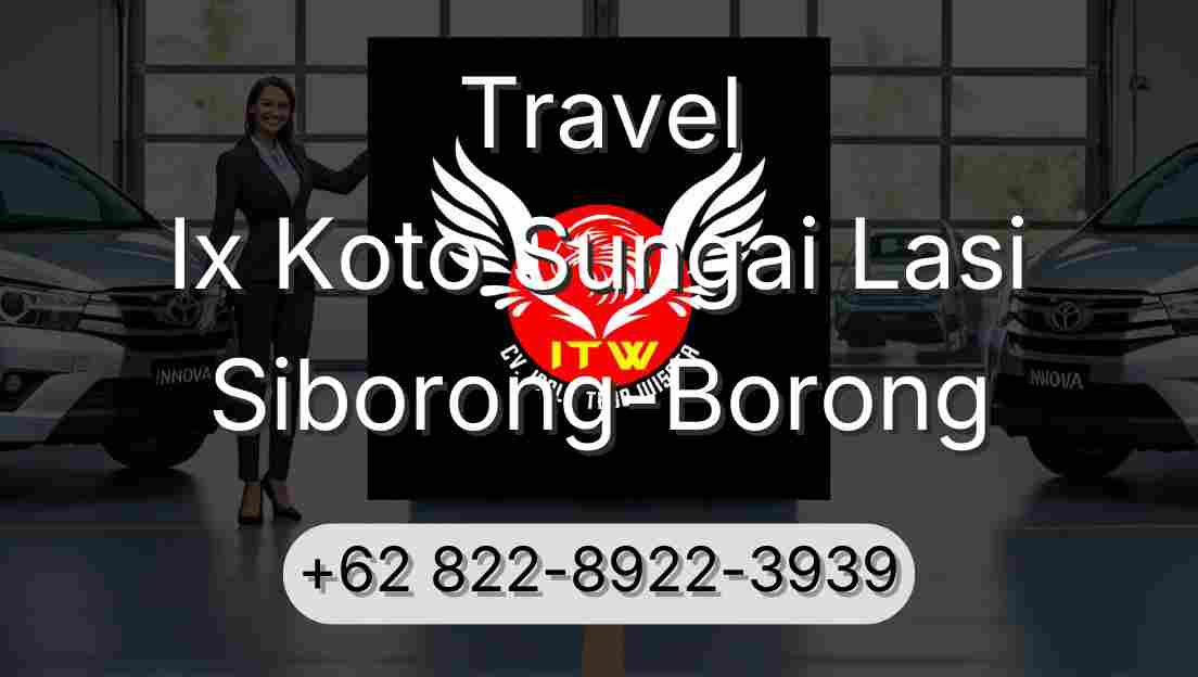 Travel Ix Koto Sungai Lasi Siborong-Borong