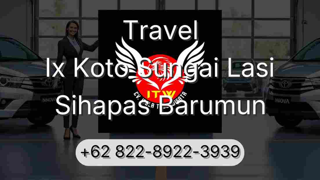 Travel Ix Koto Sungai Lasi Sihapas Barumun