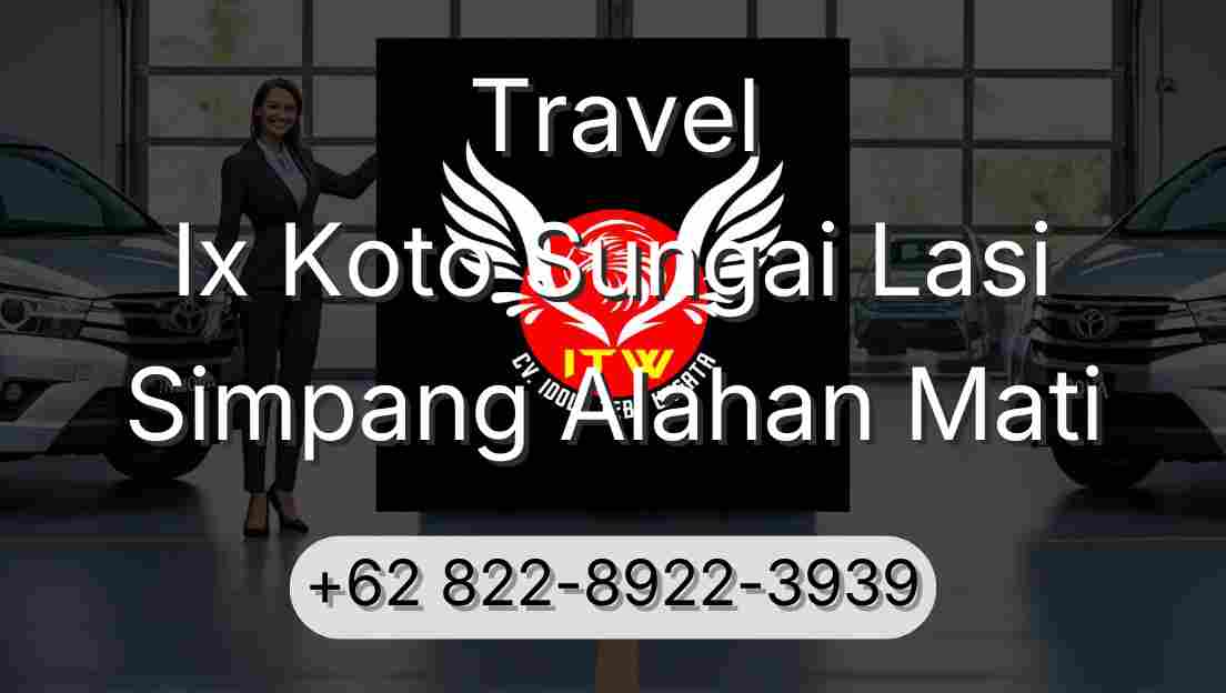 Travel Ix Koto Sungai Lasi Simpang Alahan Mati