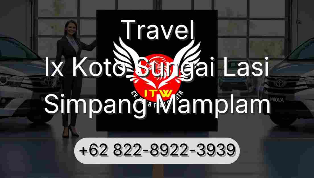 Travel Ix Koto Sungai Lasi Simpang Mamplam