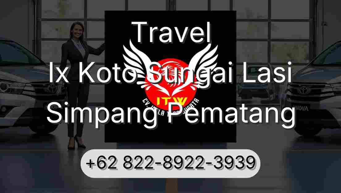 Travel Ix Koto Sungai Lasi Simpang Pematang