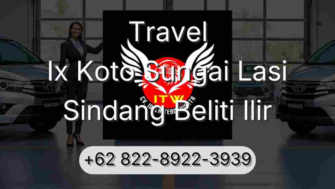 Travel Ix Koto Sungai Lasi Sindang Beliti Ilir