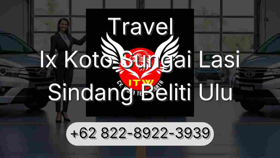 Travel Ix Koto Sungai Lasi Sindang Beliti Ulu