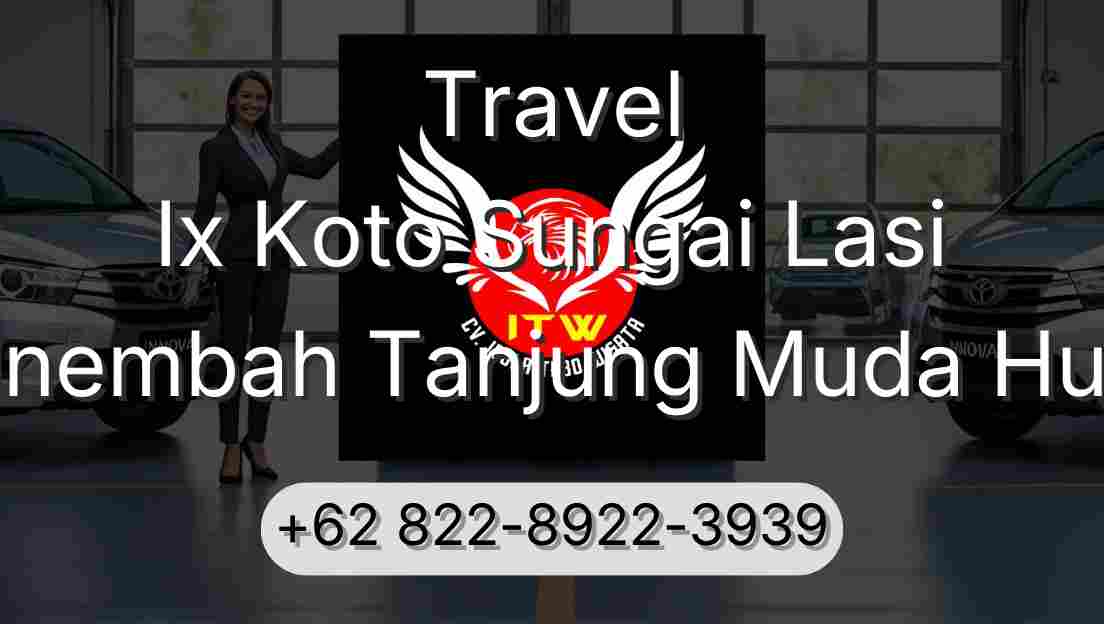 Travel Ix Koto Sungai Lasi Sinembah Tanjung Muda Hulu