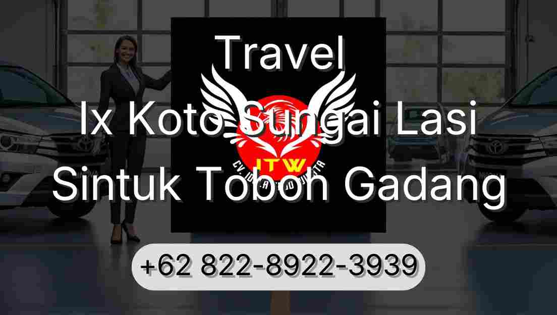 Travel Ix Koto Sungai Lasi Sintuk Toboh Gadang