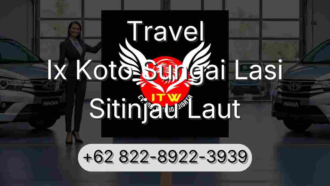 Travel Ix Koto Sungai Lasi Sitinjau Laut