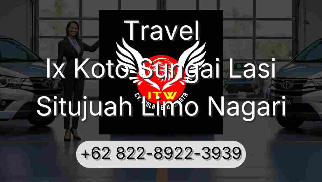 Travel Ix Koto Sungai Lasi Situjuah Limo Nagari