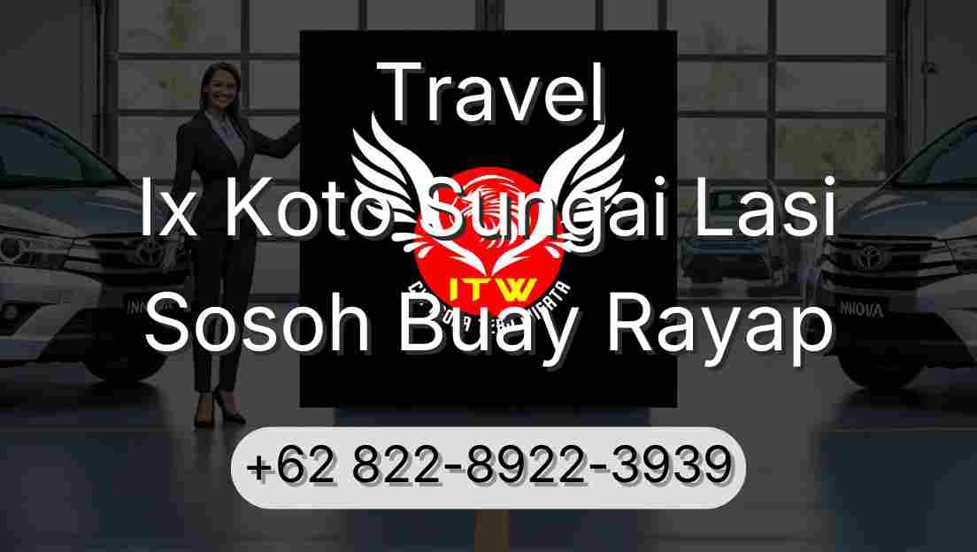 Travel Ix Koto Sungai Lasi Sosoh Buay Rayap