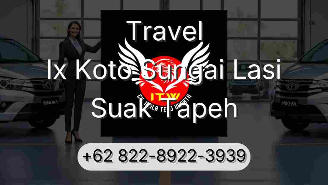 Travel Ix Koto Sungai Lasi Suak Tapeh