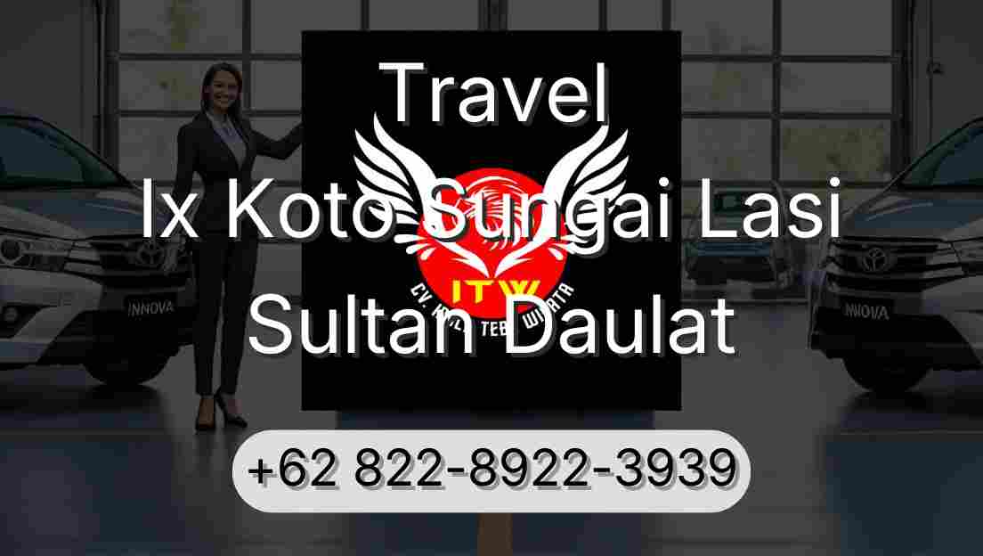 Travel Ix Koto Sungai Lasi Sultan Daulat