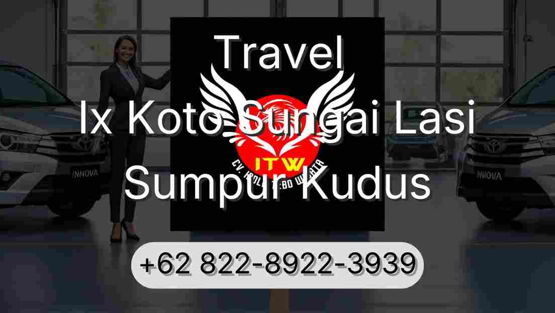 Travel Ix Koto Sungai Lasi Sumpur Kudus