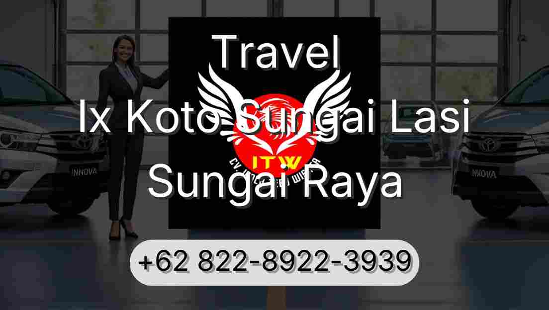 Travel Ix Koto Sungai Lasi Sungai Raya