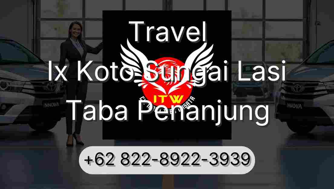Travel Ix Koto Sungai Lasi Taba Penanjung