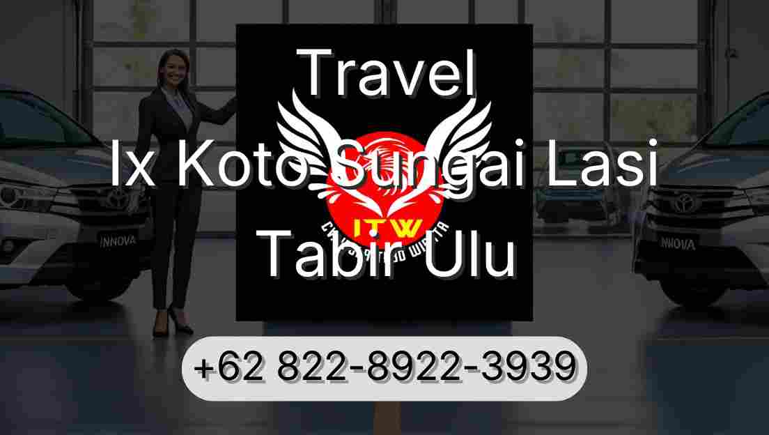 Travel Ix Koto Sungai Lasi Tabir Ulu