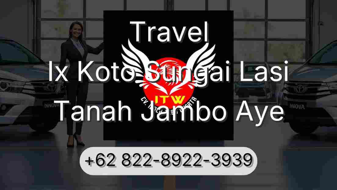 Travel Ix Koto Sungai Lasi Tanah Jambo Aye