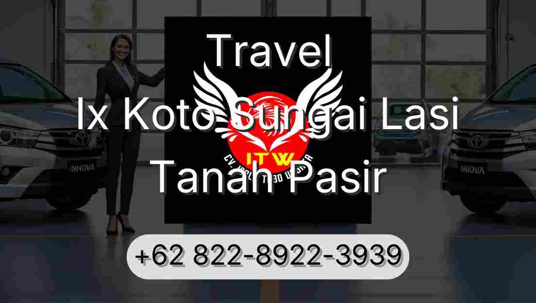 Travel Ix Koto Sungai Lasi Tanah Pasir