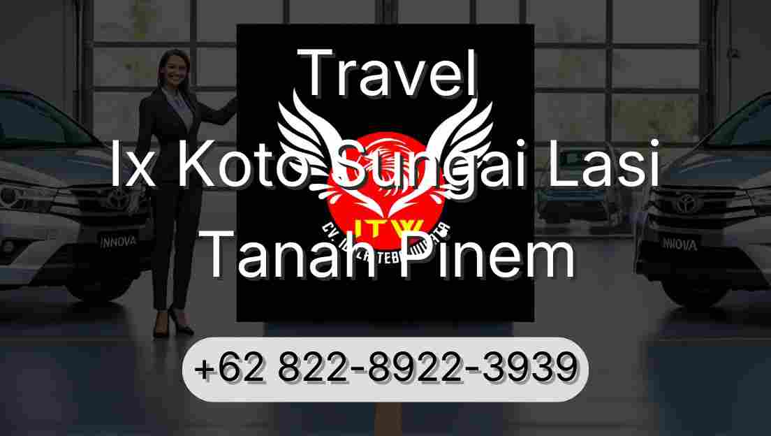 Travel Ix Koto Sungai Lasi Tanah Pinem