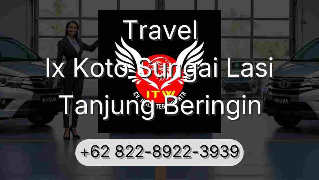 Travel Ix Koto Sungai Lasi Tanjung Beringin