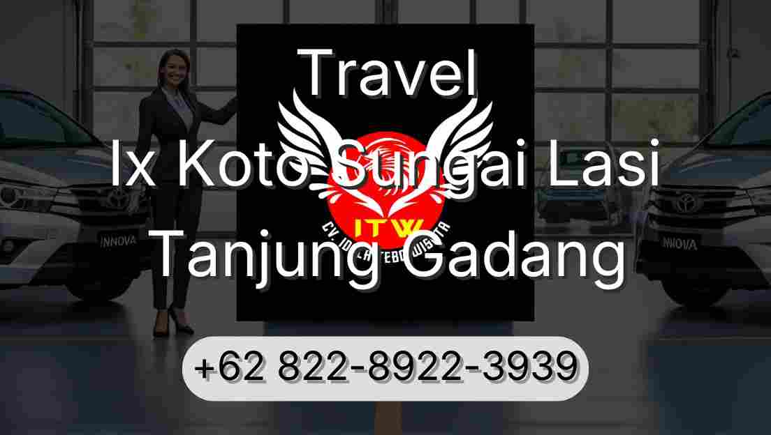 Travel Ix Koto Sungai Lasi Tanjung Gadang