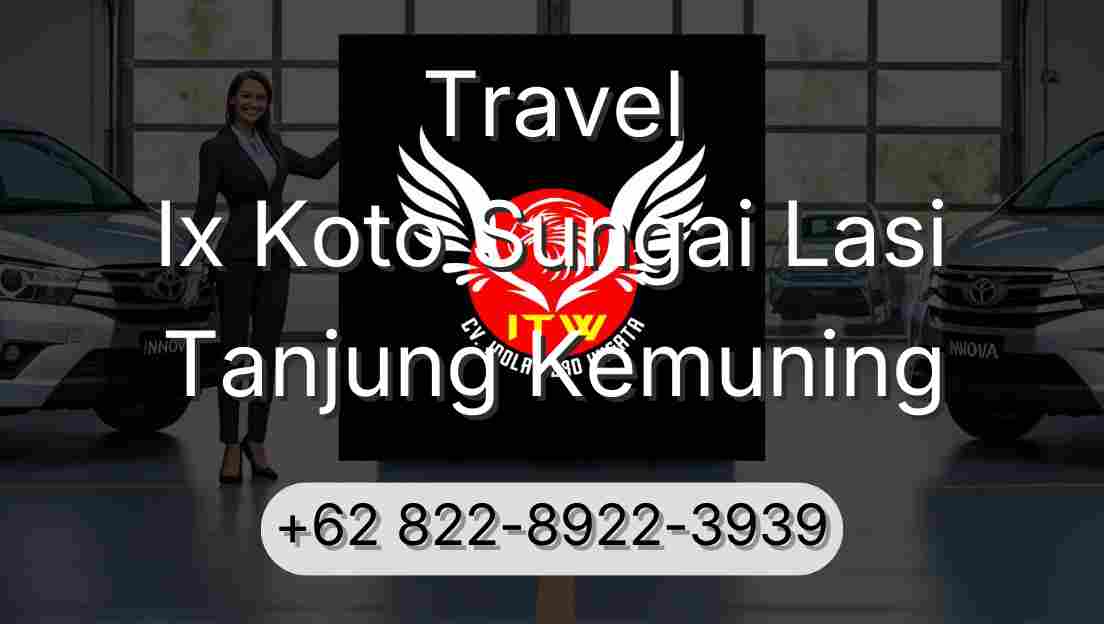 Travel Ix Koto Sungai Lasi Tanjung Kemuning