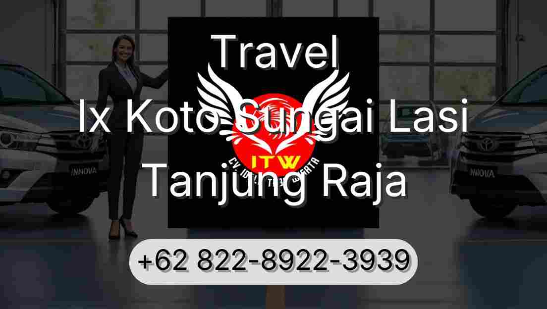 Travel Ix Koto Sungai Lasi Tanjung Raja