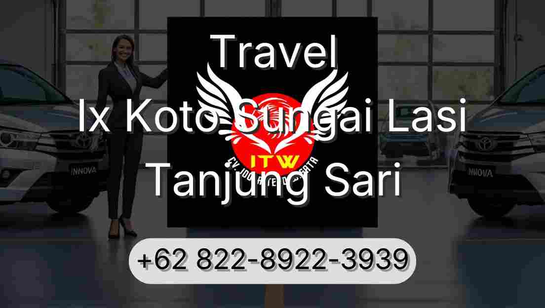 Travel Ix Koto Sungai Lasi Tanjung Sari