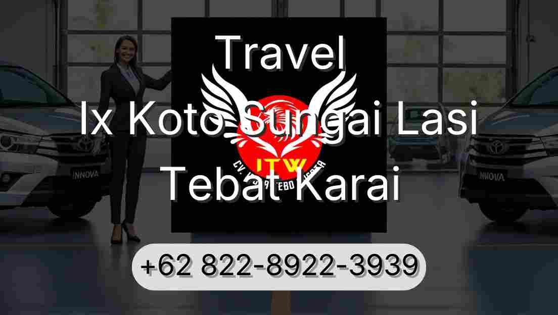 Travel Ix Koto Sungai Lasi Tebat Karai
