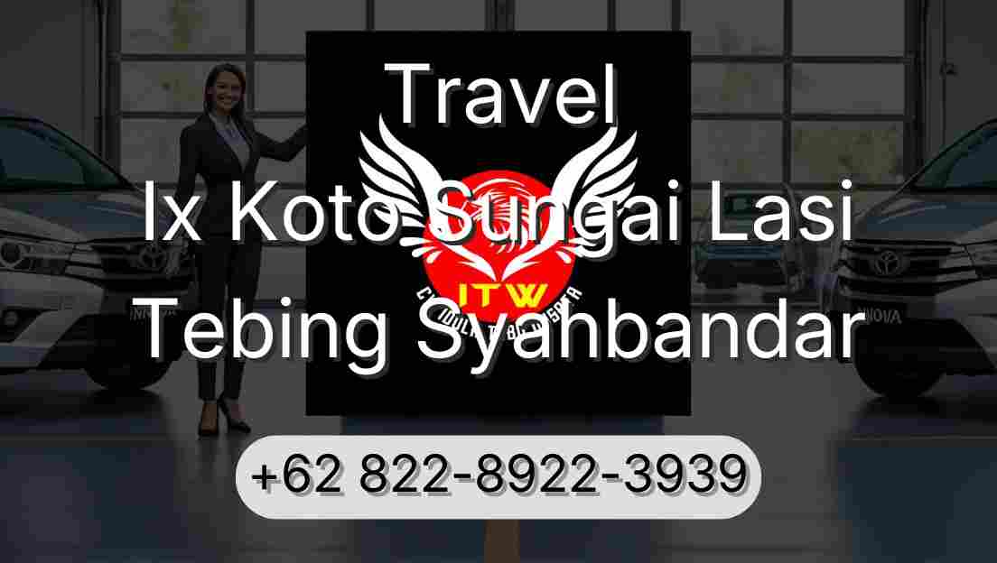 Travel Ix Koto Sungai Lasi Tebing Syahbandar