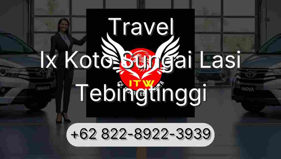 Travel Ix Koto Sungai Lasi Tebingtinggi