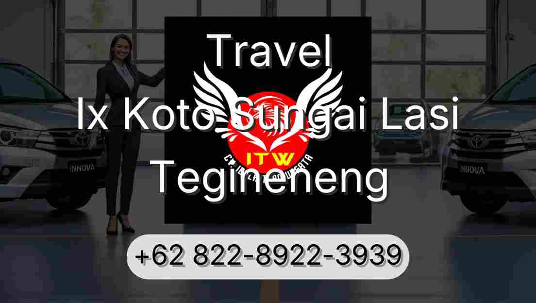 Travel Ix Koto Sungai Lasi Tegineneng