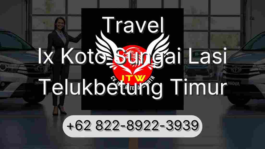 Travel Ix Koto Sungai Lasi Telukbetung Timur