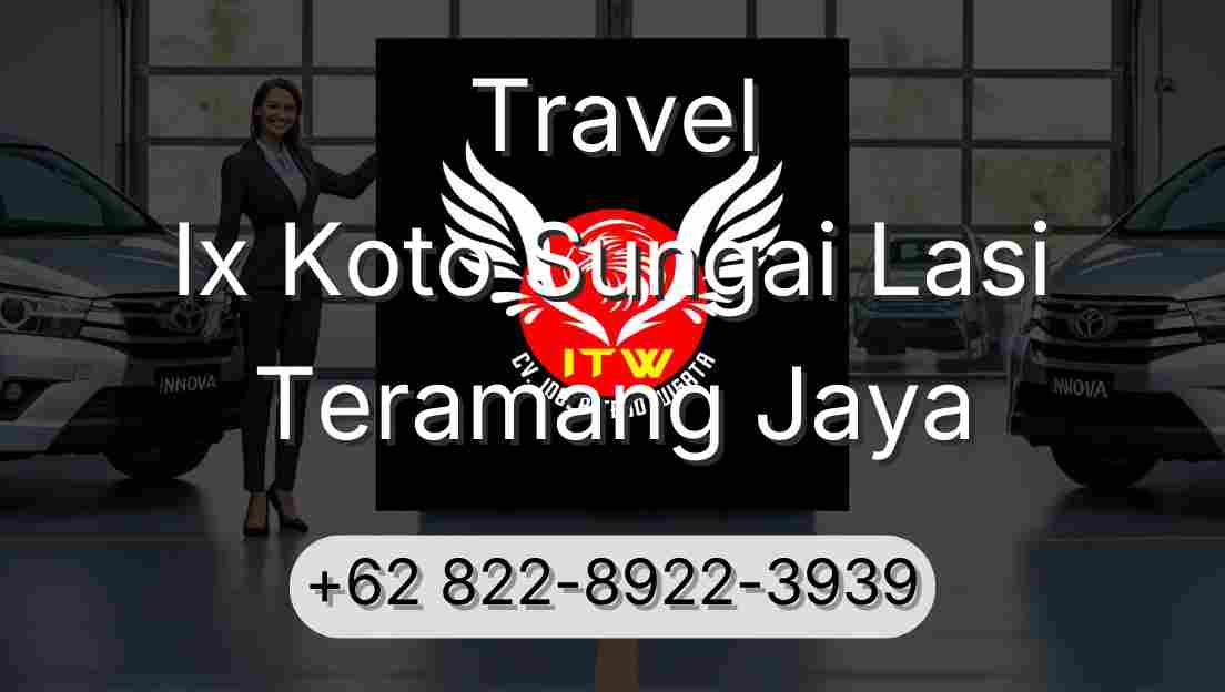 Travel Ix Koto Sungai Lasi Teramang Jaya