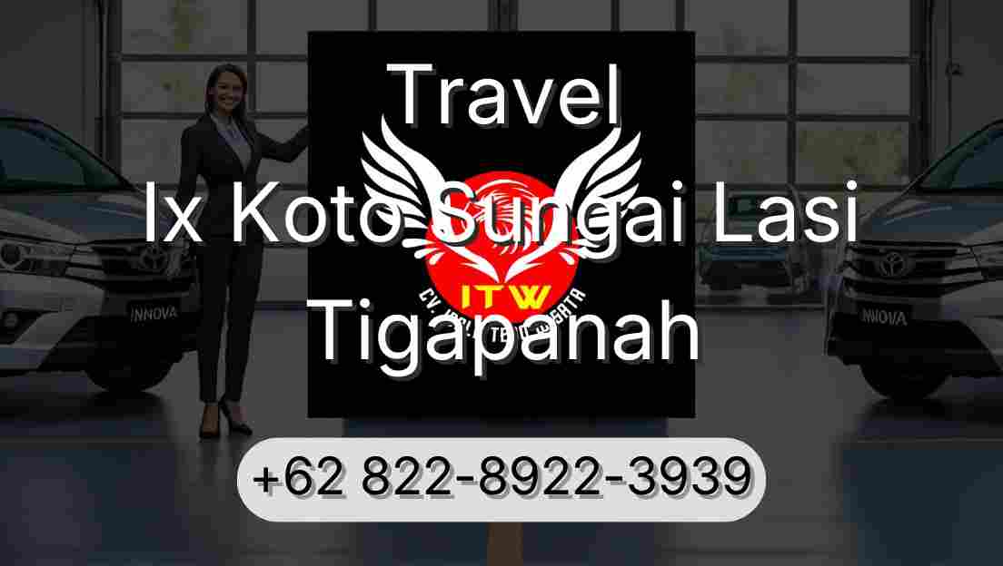 Travel Ix Koto Sungai Lasi Tigapanah