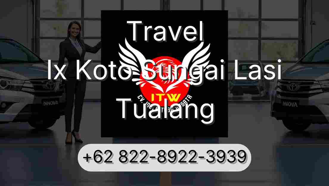 Travel Ix Koto Sungai Lasi Tualang