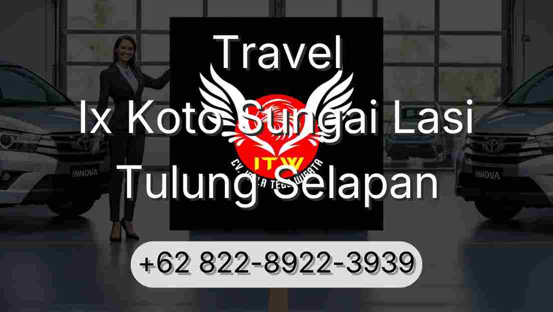 Travel Ix Koto Sungai Lasi Tulung Selapan