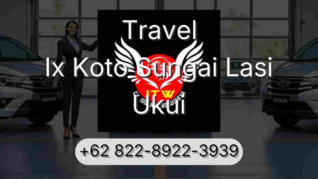 Travel Ix Koto Sungai Lasi Ukui